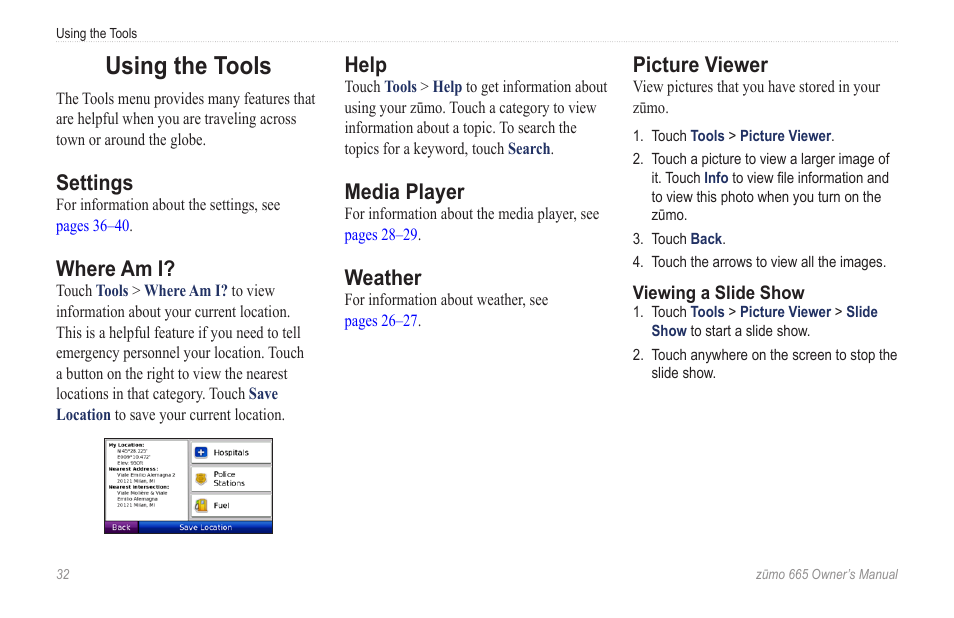 Using the tools, Settings, Where am i | Help, Media player, Weather, Picture viewer | Garmin zumo 665 User Manual | Page 34 / 56