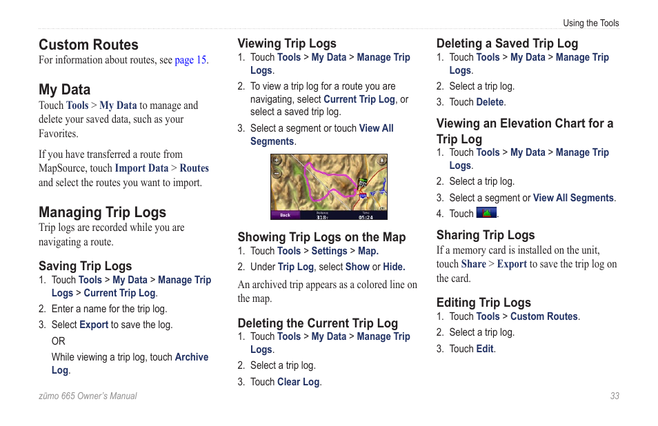 Custom routes, My data, Managing trip logs | Garmin zumo 665 User Manual | Page 35 / 56