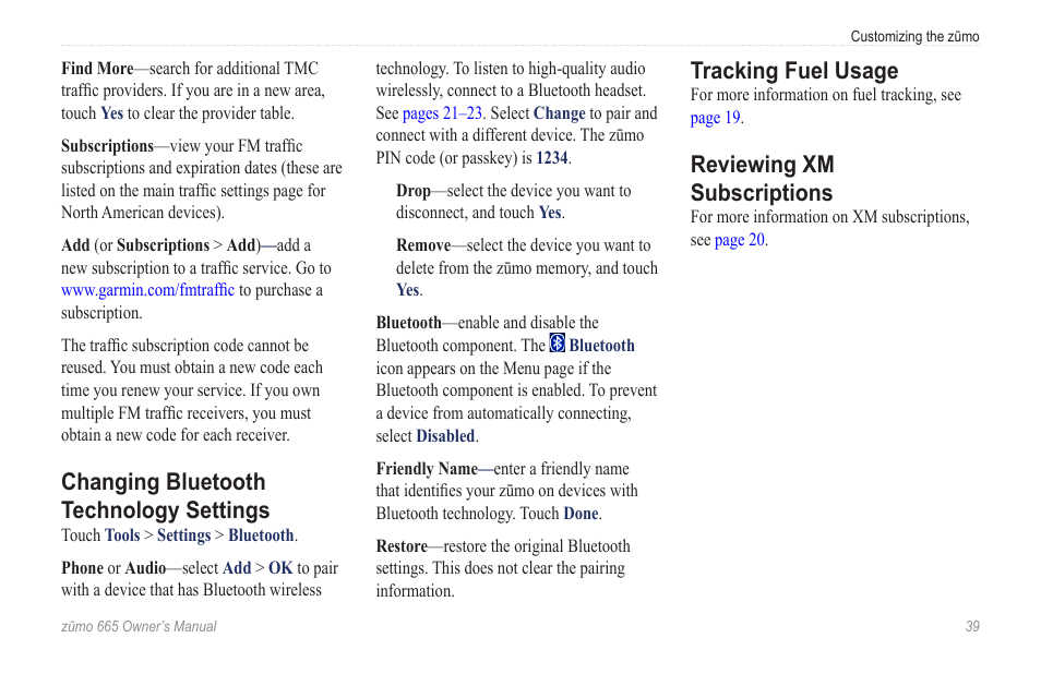 Changing bluetooth technology settings, Tracking fuel usage, Reviewing xm subscriptions | Changing bluetooth technology, Settings | Garmin zumo 665 User Manual | Page 41 / 56