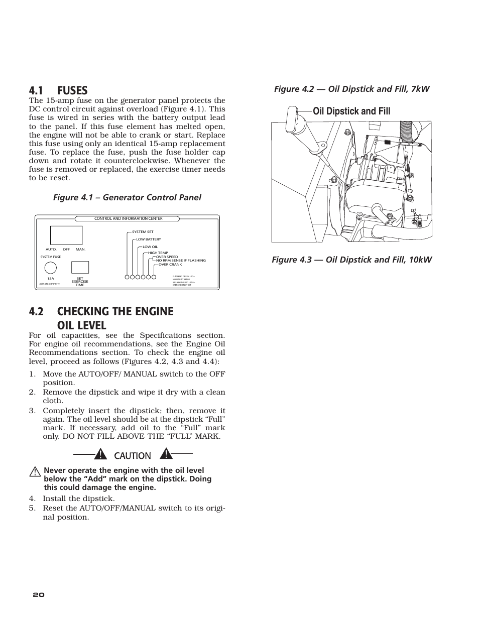 1 fuses, 2 checking the engine oil level, Oil dipstick and fill | Figure 4.1 – generator control panel, Figure 4.2 — oil dipstick and fill, 7kw, Figure 4.3 — oil dipstick and fill, 10kw | Generac Power Systems 005240 User Manual | Page 22 / 72