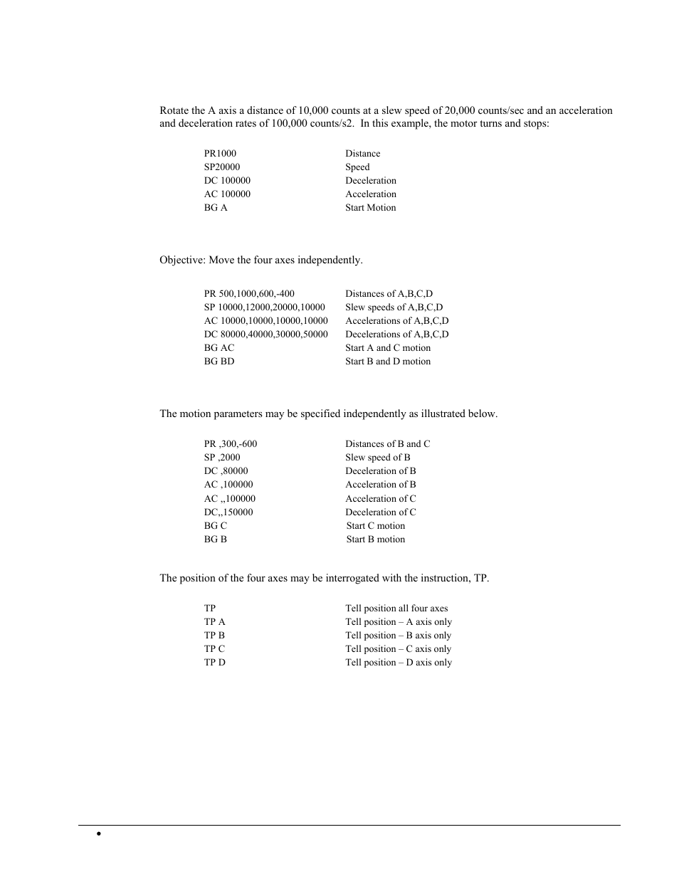 Profiled move, Multiple axes, Objective: move the four axes independently | Independent moves, Position interrogation | Galil DMC-2X00 User Manual | Page 42 / 267