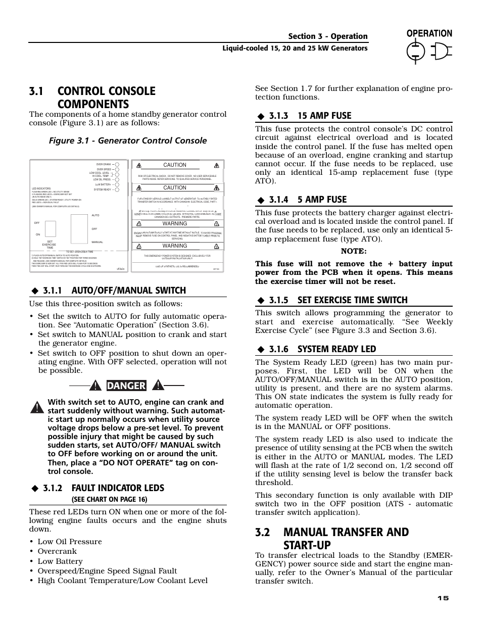 1 control console components, 2 manual transfer and start-up, Danger | 1 auto/off/manual switch, 2 fault indicator leds, 3 15 amp fuse, 4 5 amp fuse, 5 set exercise time switch, 6 system ready led, Figure 3.1 - generator control console | Generac 005030-0 (15kW) User Manual | Page 17 / 60