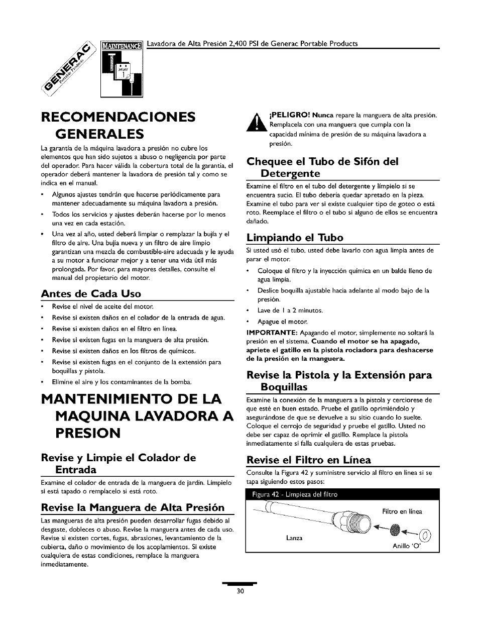 Recomendaciones generales, Mantenimiento de la maquina lavadora a presion, Antes de cada uso | Revise y linnpie el entrada colador de, Revise la manguera de alta presión, Chequee el tubo de sifón del detergente, Limpiando el tubo, Revise la pistola y la extensión para boquillas, Revise el filtro en línea | Generac 1537-0 User Manual | Page 30 / 36