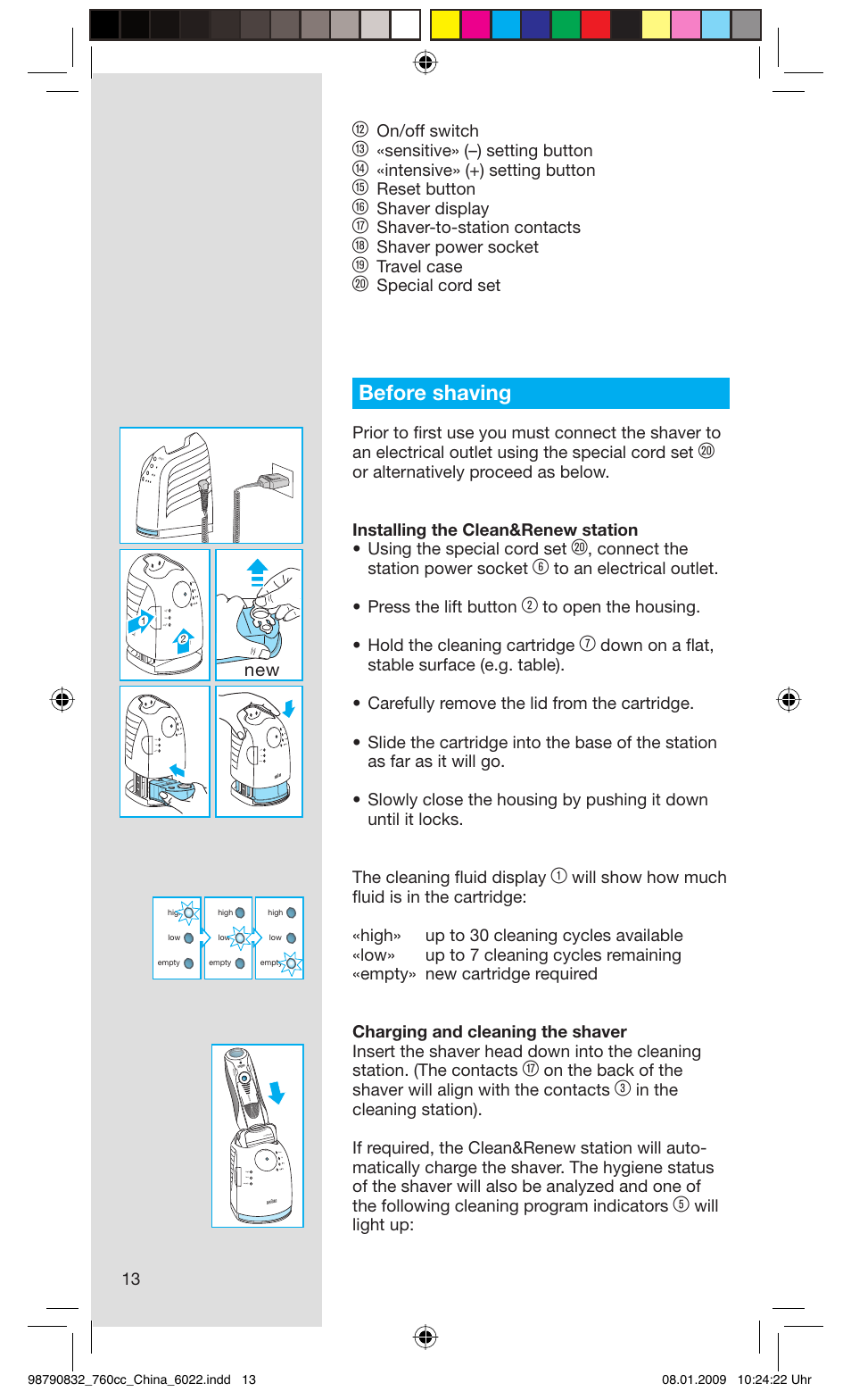 Before shaving, On/off switch, Sensitive» (–) setting button | Intensive» (+) setting button, Reset button, Shaver display, Shaver-to-station contacts, Shaver power socket, Travel case, Special cord set | Gillette 5693 User Manual | Page 13 / 18