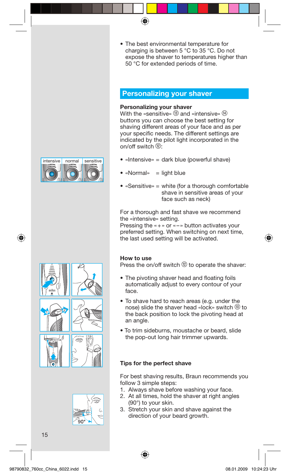 Personalizing your shaver, Personalizing your shaver with the «sensitive, And «intensive | Sensitive normal intensive | Gillette 5693 User Manual | Page 15 / 18