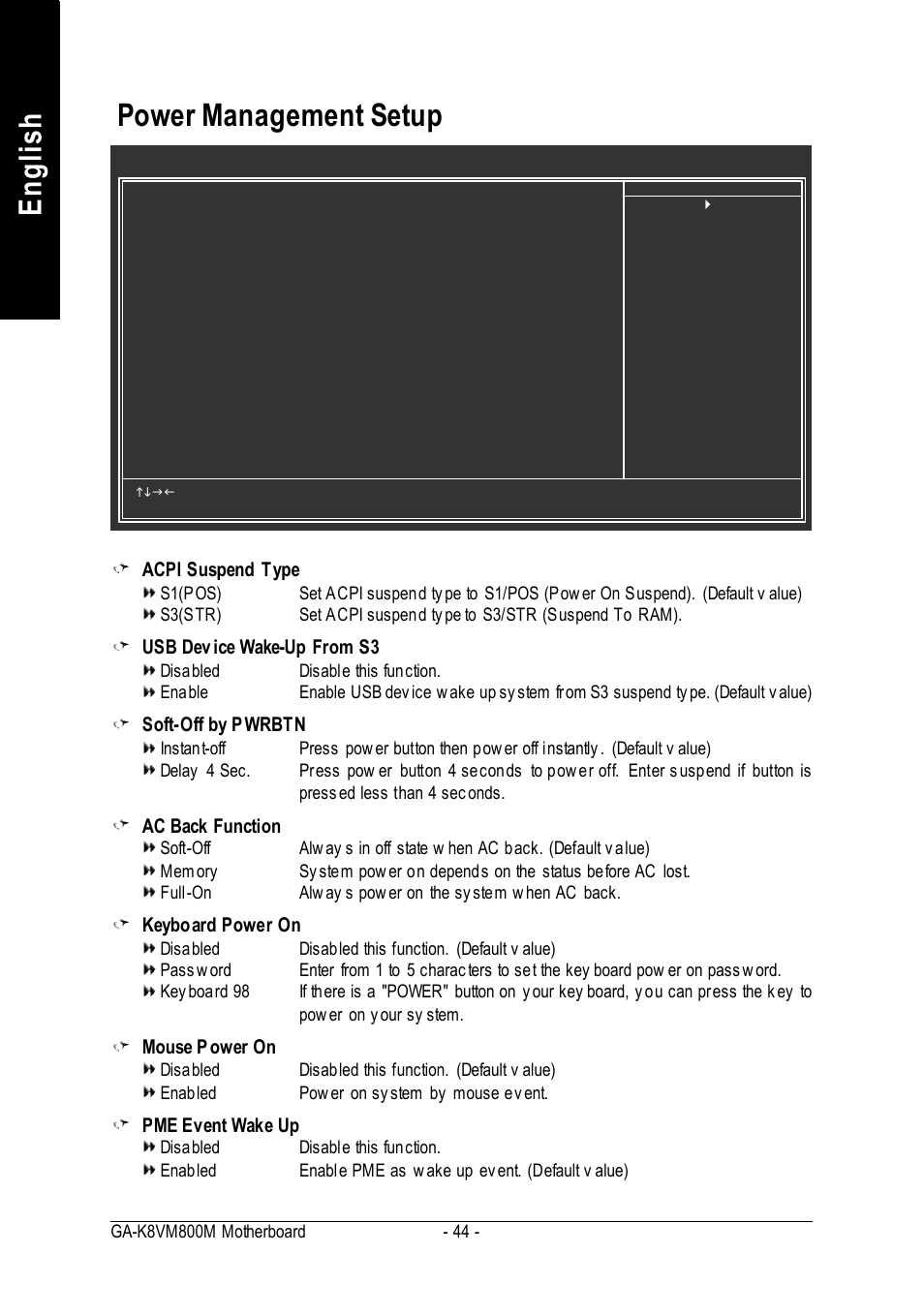 English, Power management setup, Acpi suspend type | Usb dev ice wake-up from s3, Soft-off by p wrbtn, Ac back function, Keyboard power on, Mouse p ower on, Pme event wake up | GIGABYTE GA-K8VM800M User Manual | Page 44 / 96