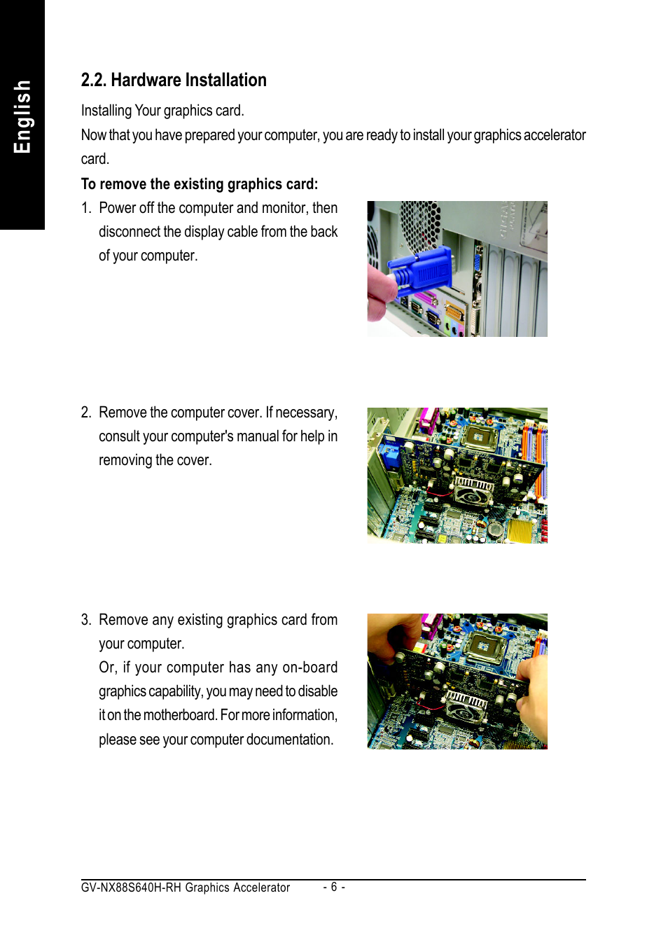 English, Hardware installation | GIGABYTE GeForceTM 8800 GTS Graphics Accelerator GV-NX88S640H-RH User Manual | Page 6 / 34