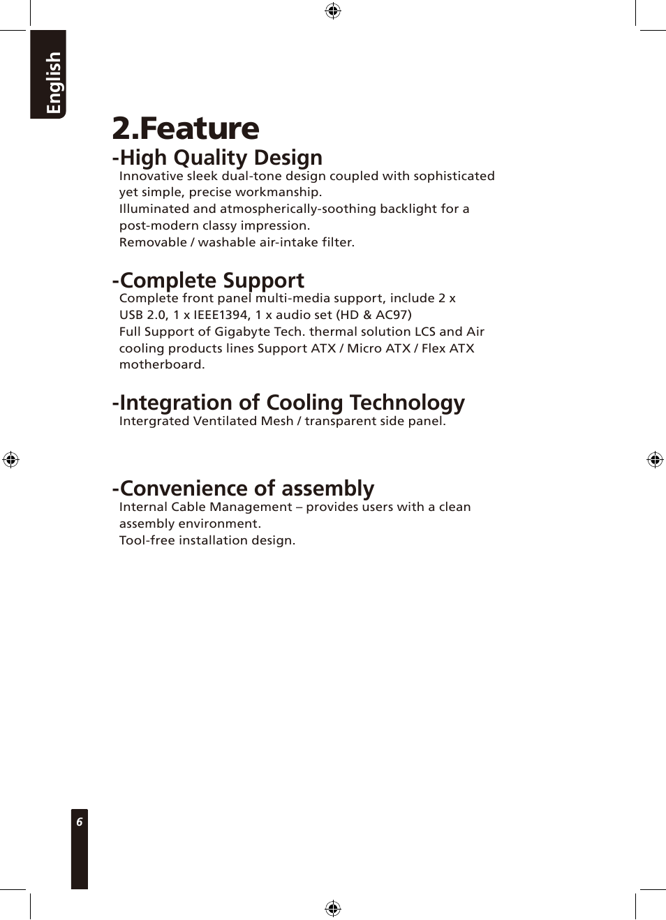 Feature, High quality design, Complete support | Integration of cooling technology, Convenience of assembly | GIGABYTE Poseidon 310 User Manual | Page 6 / 14