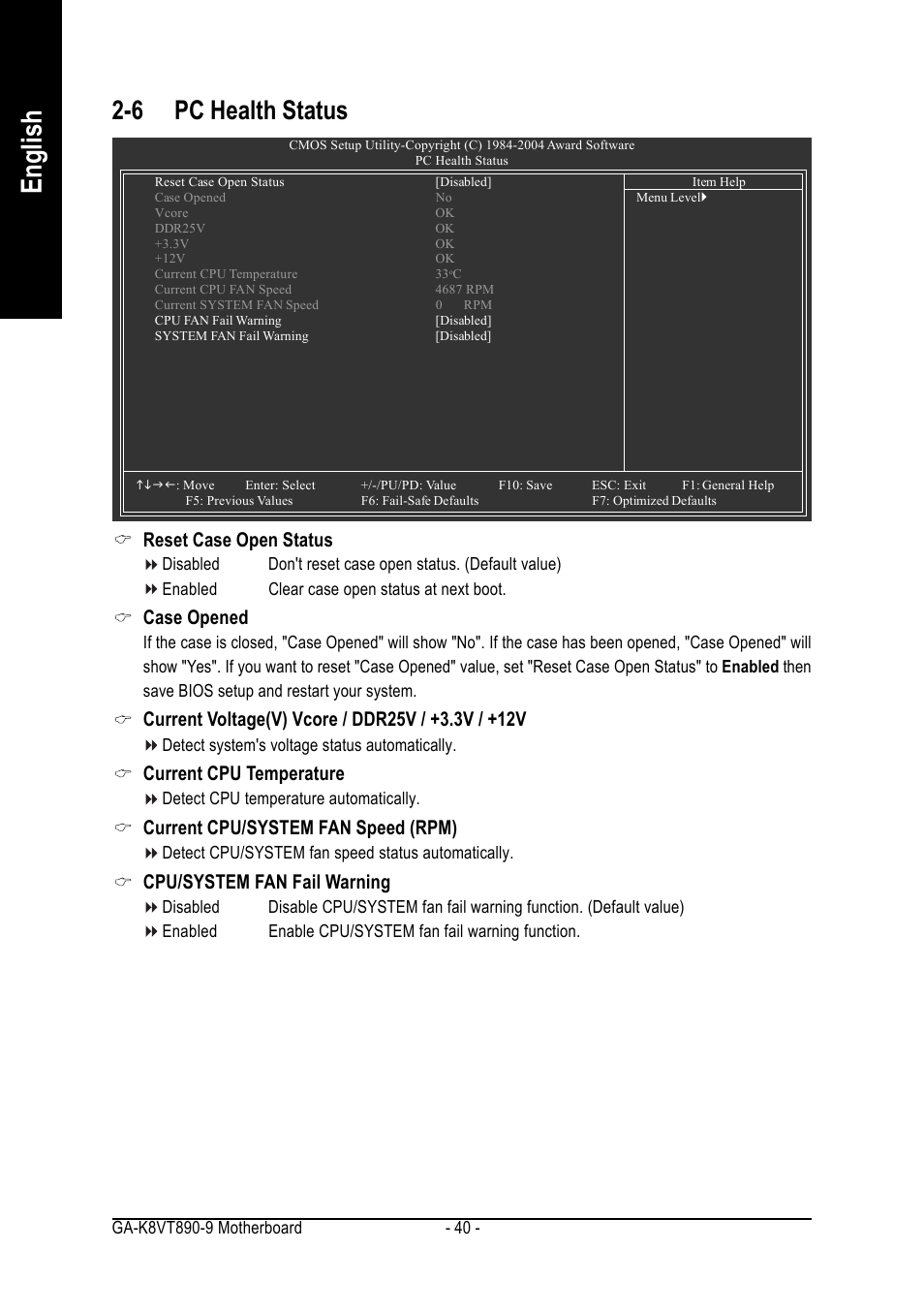 English, 6 pc health status, Reset case open status | Case opened, Current cpu temperature, Current cpu/system fan speed (rpm), Cpu/system fan fail warning | GIGABYTE AMD Socket 939 Processor Motherboard GA-K8VT890-9 User Manual | Page 40 / 80