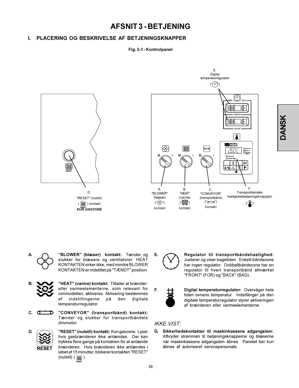 Dansk afsnit 3 - betjening, I. placering og beskrivelse af betjeningsknapper, Ikke vist | Middleby Marshall PS360WB-U User Manual | Page 39 / 48