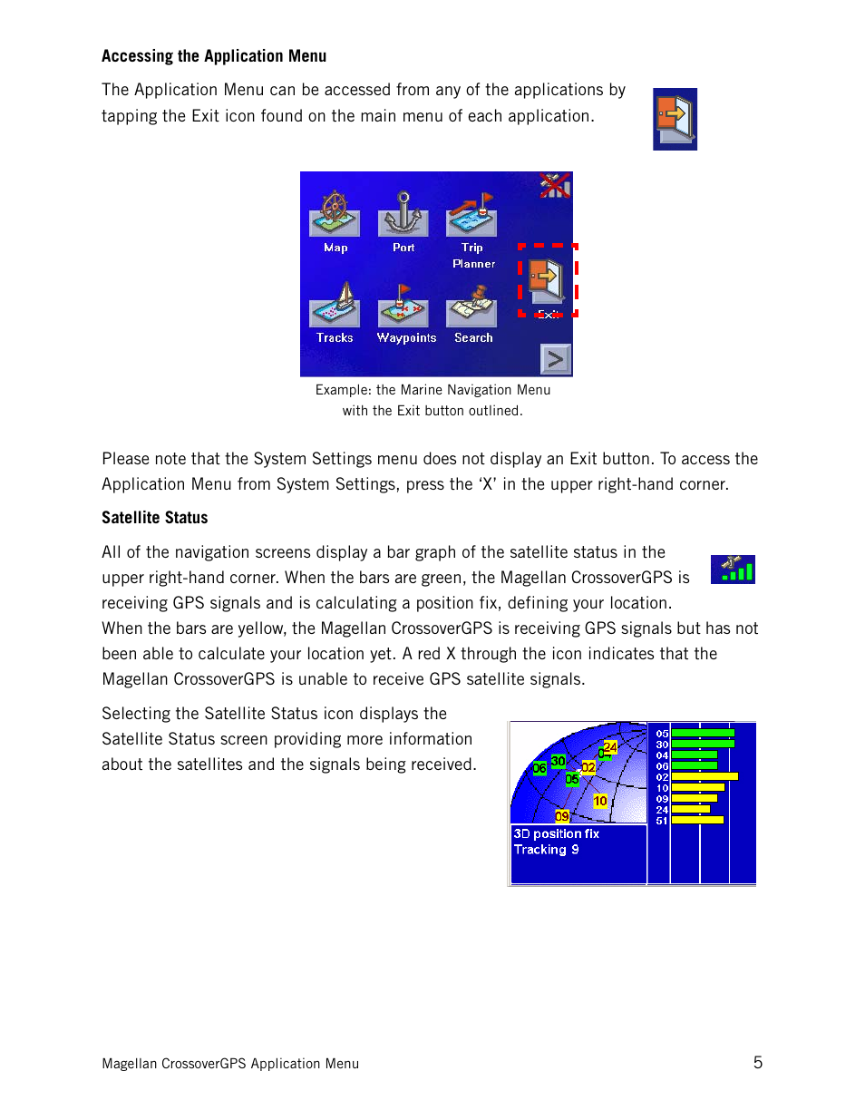 Accessing the application menu, Satellite status, Accessing the enhanced poi menu satellite status | Magellan CrossoverGPS 980890-05 User Manual | Page 15 / 80