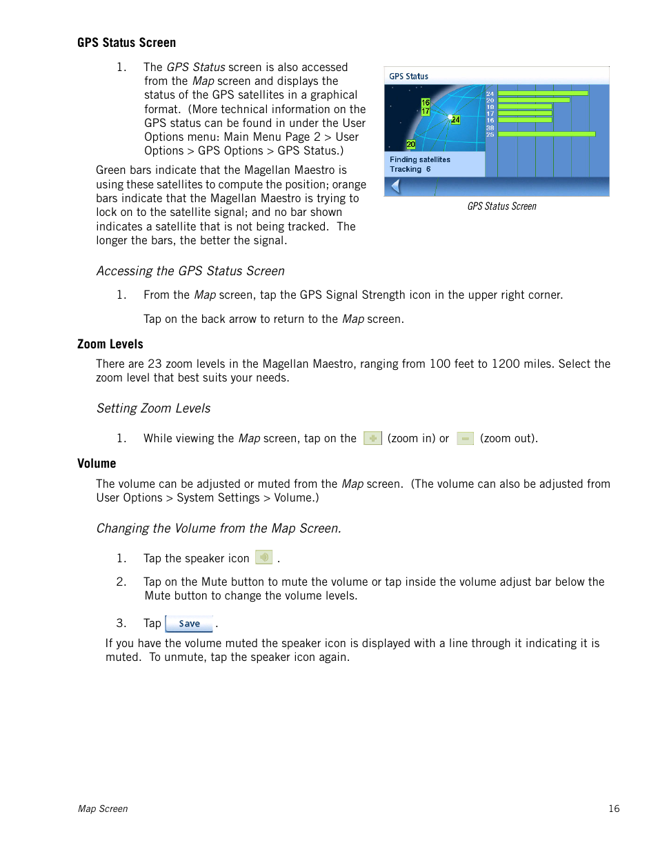 Gps status screen, Accessing the gps status screen, Zoom levels | Setting zoom levels, Volume, Changing the volume from the map screen | Magellan Maestro 4040 User Manual | Page 26 / 75