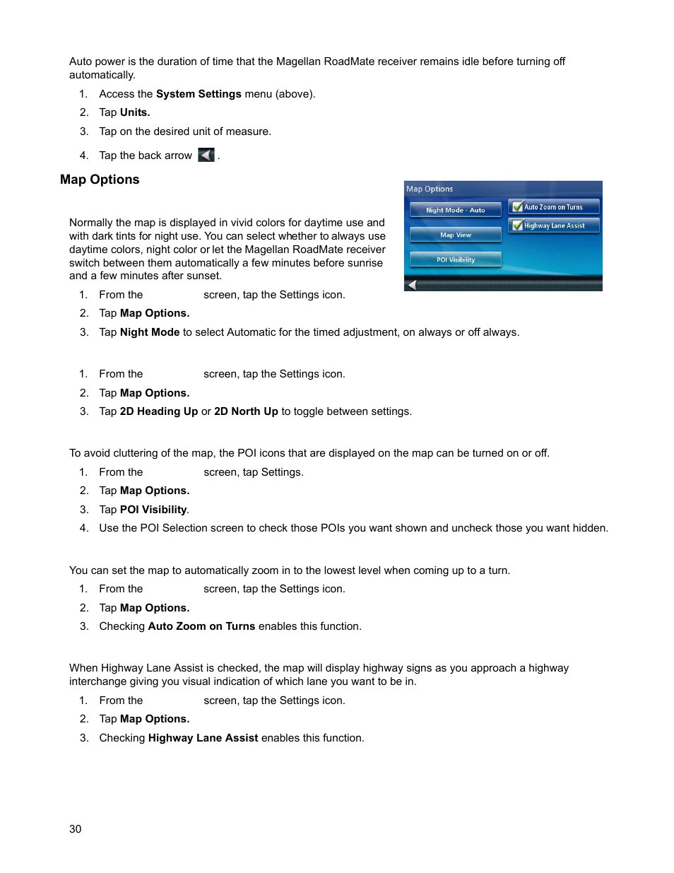 Access the system settings menu (above), Tap units, Tap on the desired unit of measure | Tap the back arrow, From the main menu screen, tap the settings icon, Tap map options, From the main menu screen, tap settings, Tap poi visibility, Checking auto zoom on turns enables this function, Checking highway lane assist enables this function | Magellan ROADMATE 5045 User Manual | Page 39 / 42