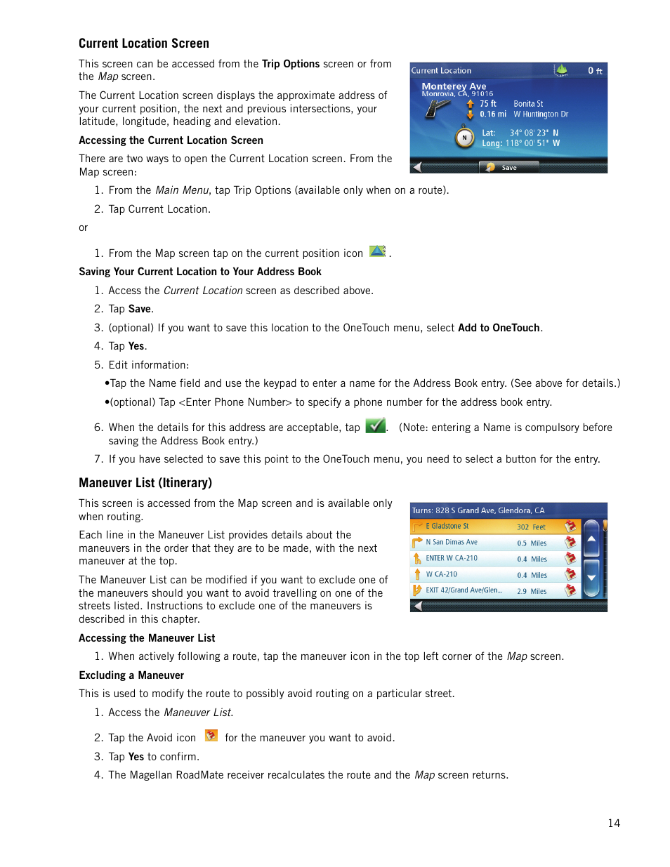 Current location screen, Accessing the current location screen, Saving your current location to your address book | Maneuver list (itinerary), Accessing the maneuver list, Excluding a maneuver | Magellan RoadMate 1470 User Manual | Page 22 / 44