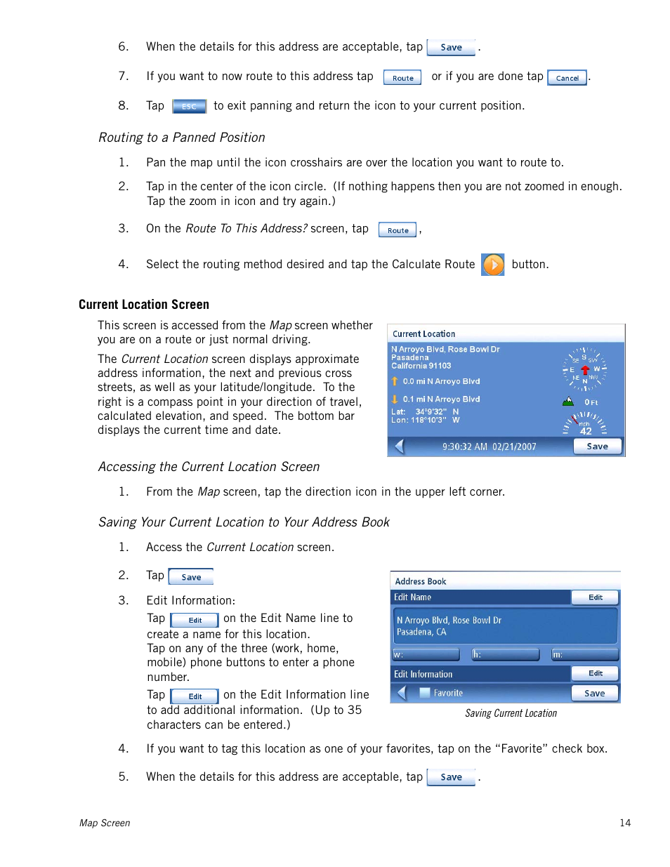 Routing to a panned position, Current location screen, Accessing the current location screen | Saving your current location to your address book | Magellan Maestro 4000 User Manual | Page 24 / 71