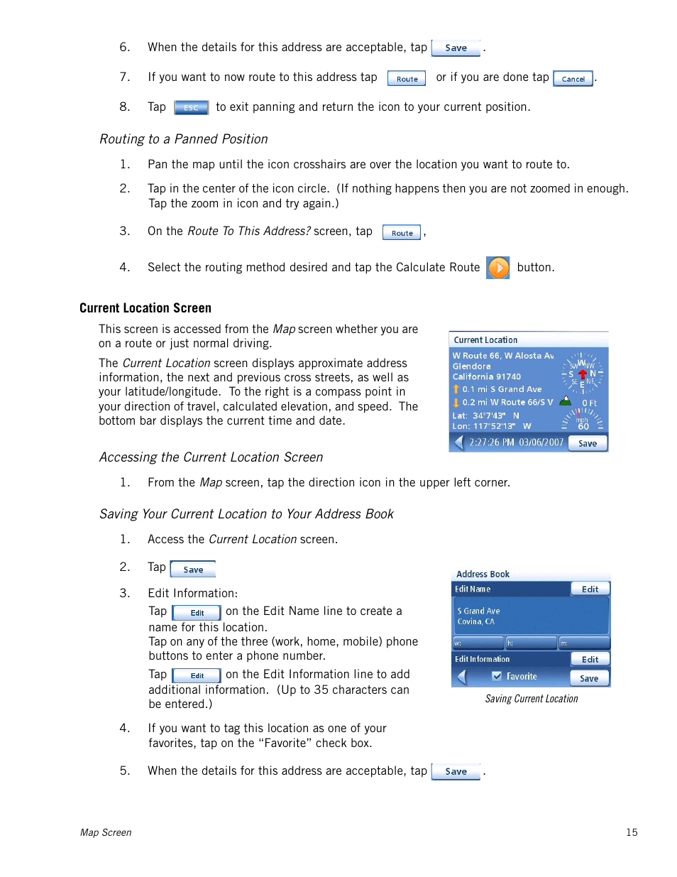 Routing to a panned position, Current location screen, Accessing the current location screen | Saving your current location to your address book | Magellan Maestro 3225 User Manual | Page 23 / 60