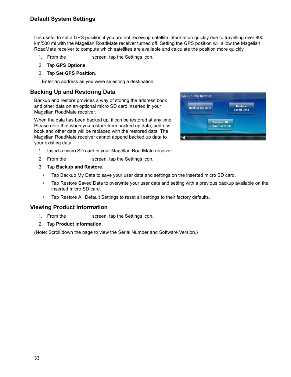 From the main menu screen, tap the settings icon, Tap gps options, Tap set gps position | Tap backup and restore, Tap product information, Default system settings, Restoring all default system settings | Magellan RoadMate 2035 User Manual | Page 41 / 41