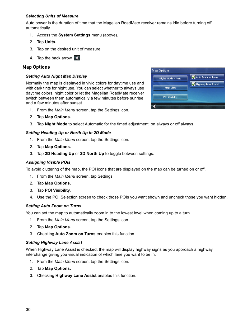 Access the system settings menu (above), Tap units, Tap on the desired unit of measure | Tap the back arrow, From the main menu screen, tap the settings icon, Tap map options, From the main menu screen, tap settings, Tap poi visibility, Checking auto zoom on turns enables this function, Checking highway lane assist enables this function | Magellan RoadMate 2036 User Manual | Page 39 / 42