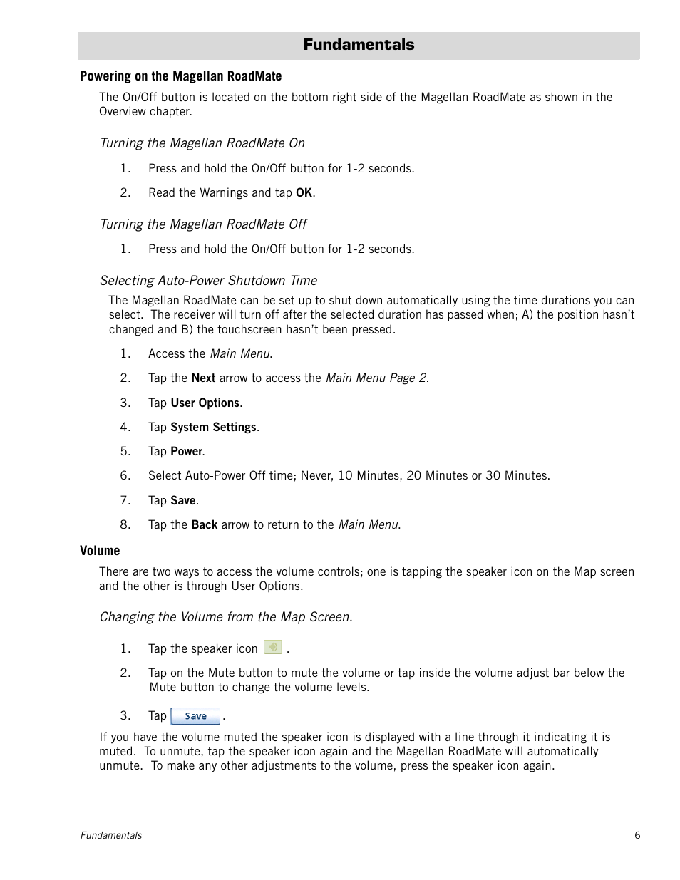 Fundamentals, Powering on the magellan roadmate, Turning the magellan roadmate on | Turning the magellan roadmate off, Selecting auto-power shutdown time, Volume, Changing the volume from the map screen | Magellan RoadMate 1230 User Manual | Page 15 / 68