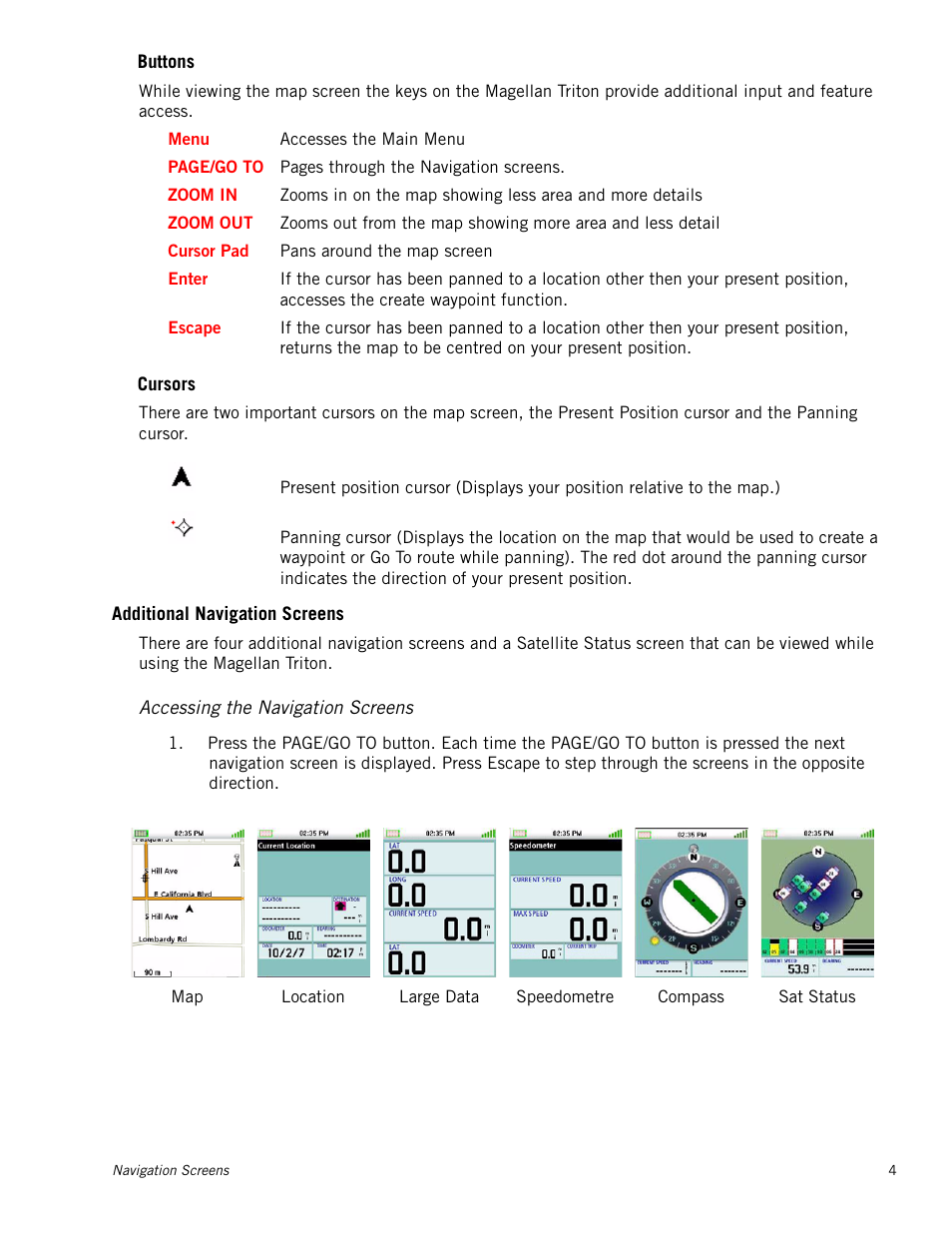 Additional navigation screens, Accessing the navigation screens, Buttons | Cursors | Magellan Triton 300 User Manual | Page 11 / 30