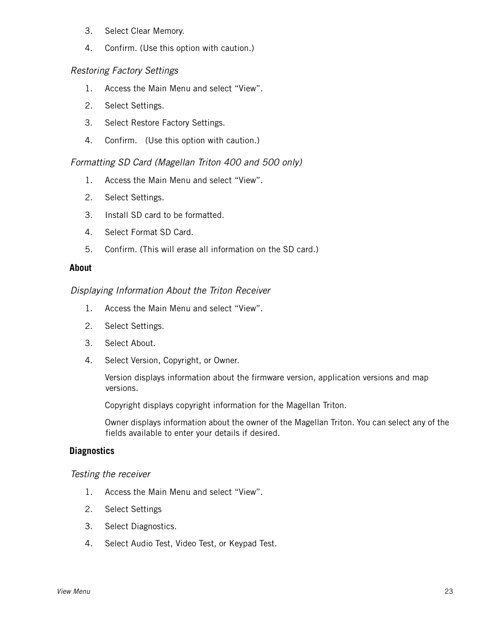 Restoring factory settings, Displaying information about the triton receiver, Testing the receiver | About, Diagnostics | Magellan Triton 300 User Manual | Page 30 / 30