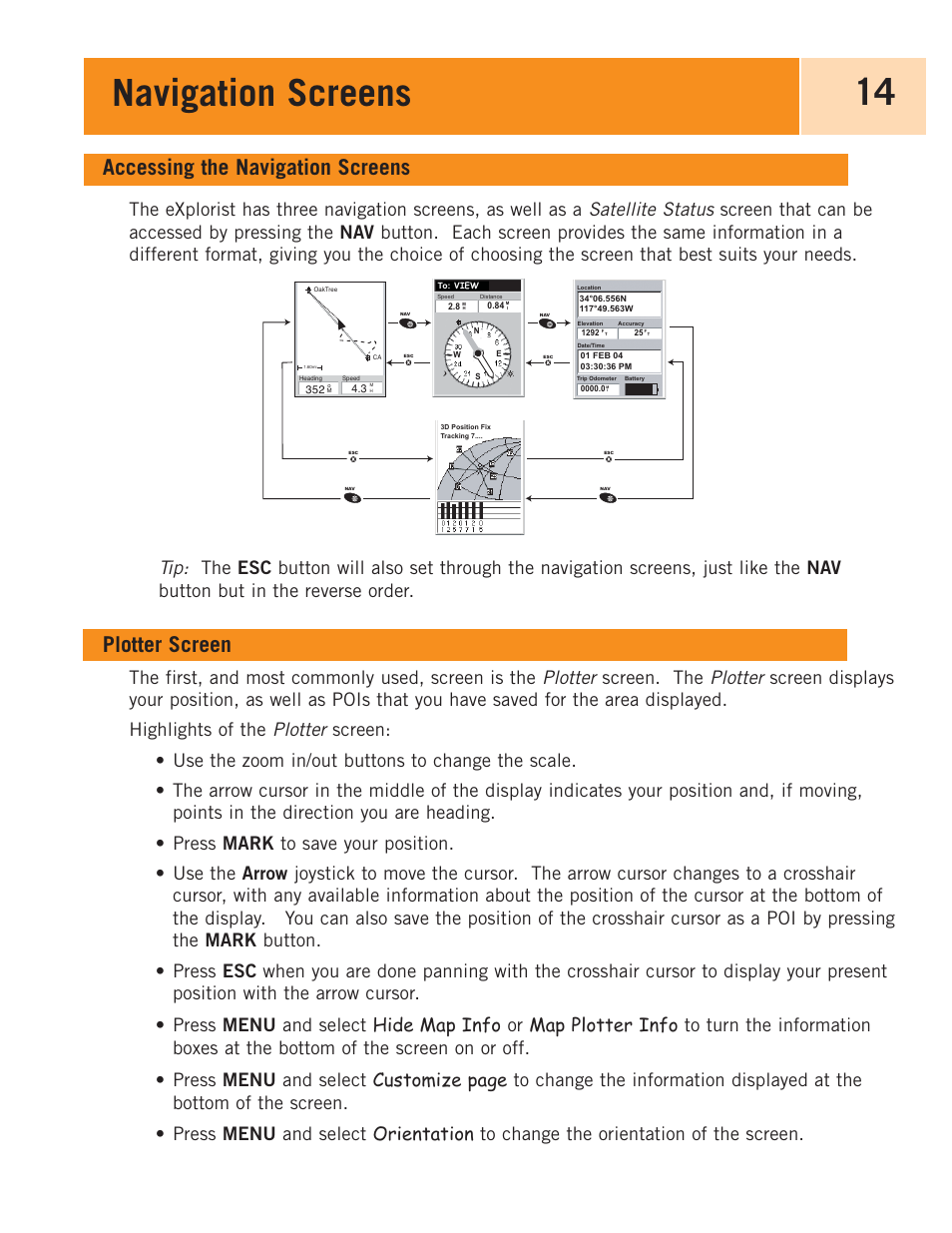 Navigation screens, Plotter screen, Accessing the navigation screens | Satellite status, Plotter, The first, and most commonly used, screen is the, Screen. the | Magellan eXplorist 100 User Manual | Page 19 / 77