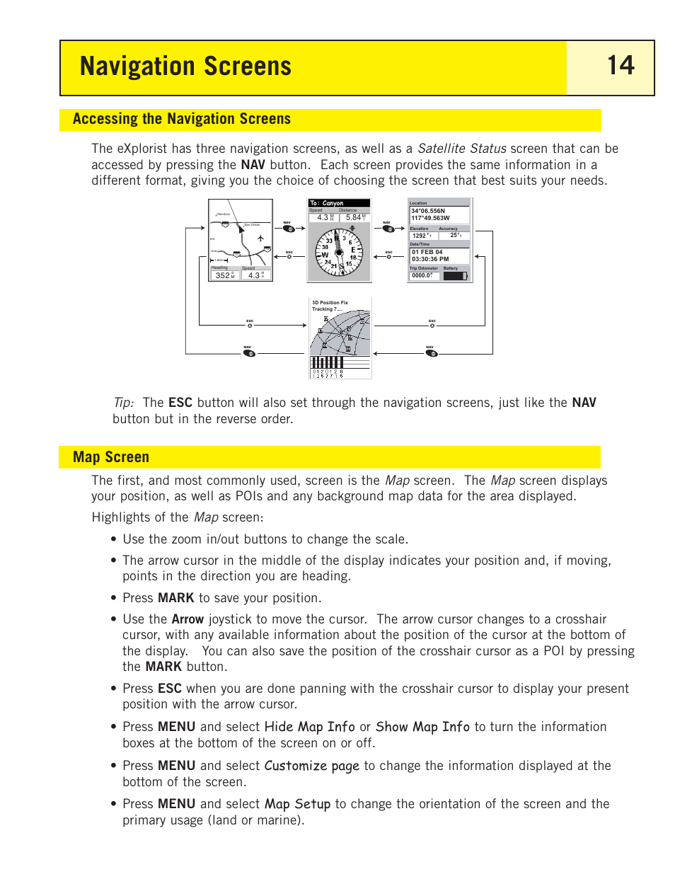 Navigation screens, Map screen, Accessing the navigation screens | Satellite status, The first, and most commonly used, screen is the, Screen. the | Magellan eXplorist 200 User Manual | Page 19 / 83