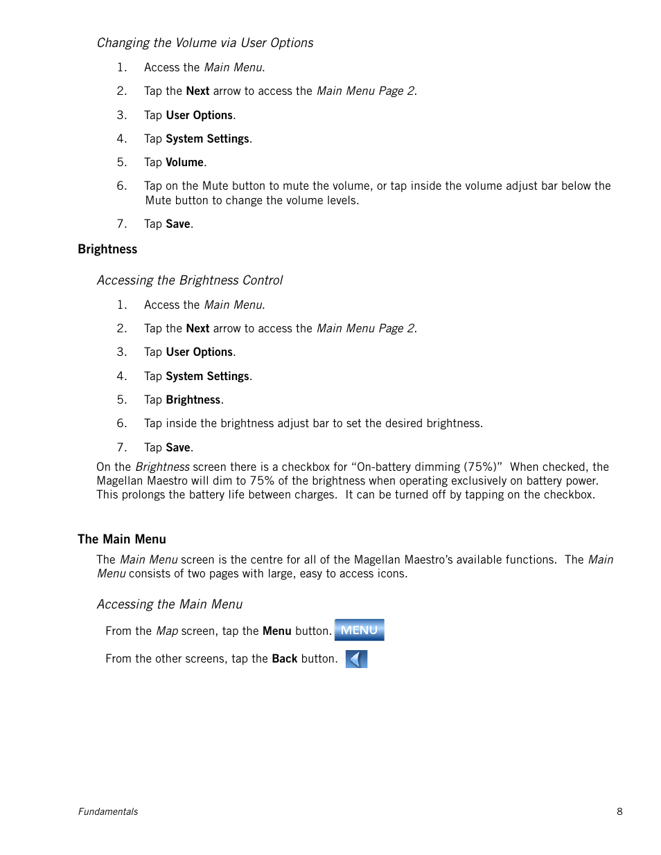 Changing the volume via user options, Brightness, Accessing the brightness control | The main menu, Accessing the main menu | Magellan Maestro 4245 User Manual | Page 17 / 70