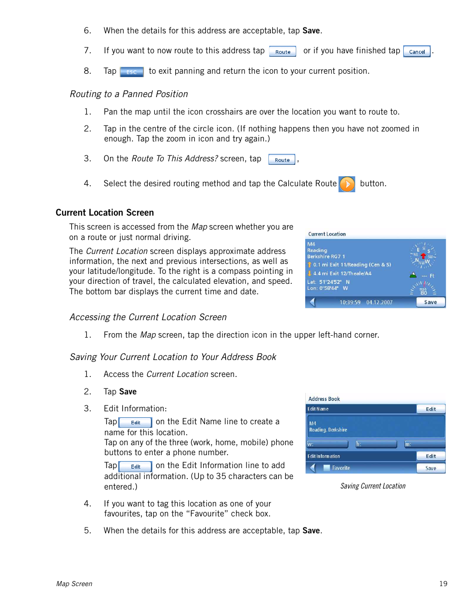 Routing to a panned position, Current location screen, Accessing the current location screen | Saving your current location to your address book | Magellan Maestro 4245 User Manual | Page 28 / 70