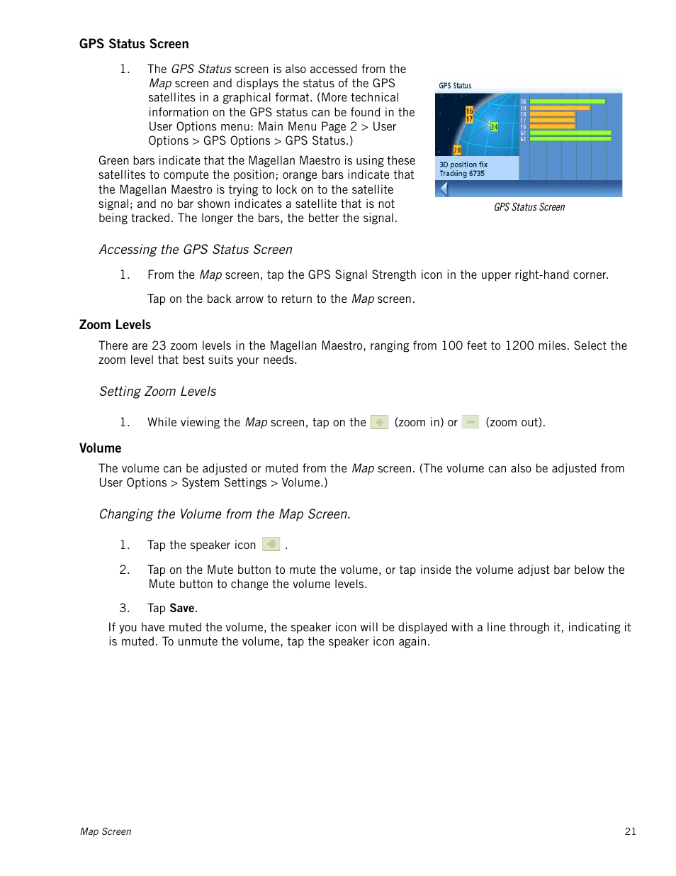 Gps status screen, Accessing the gps status screen, Zoom levels | Setting zoom levels, Volume, Changing the volume from the map screen | Magellan Maestro 4245 User Manual | Page 30 / 70