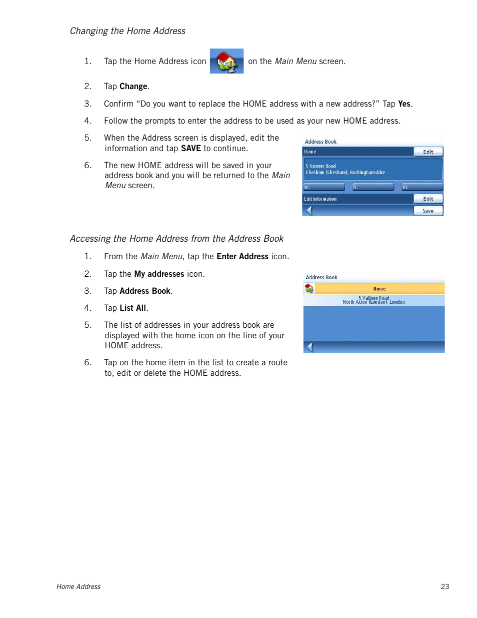 Changing the home address, Accessing the home address from the address book | Magellan Maestro 4245 User Manual | Page 32 / 70