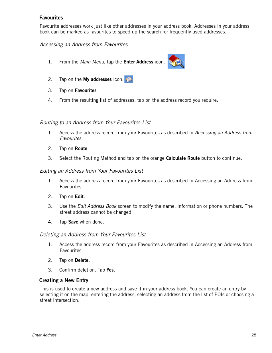Accessing an address from favourites, Routing to an address from your favourites list, Editing an address from your favourites list | Deleting an address from your favourites list, Favourites, Creating a new entry | Magellan Maestro 4245 User Manual | Page 37 / 70