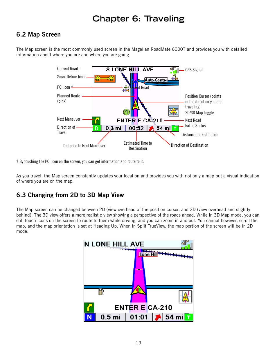 Chapter 6: traveling, 2 map screen, 3 changing from 2d to 3d map view | Magellan RoadMate 6000T User Manual | Page 29 / 121