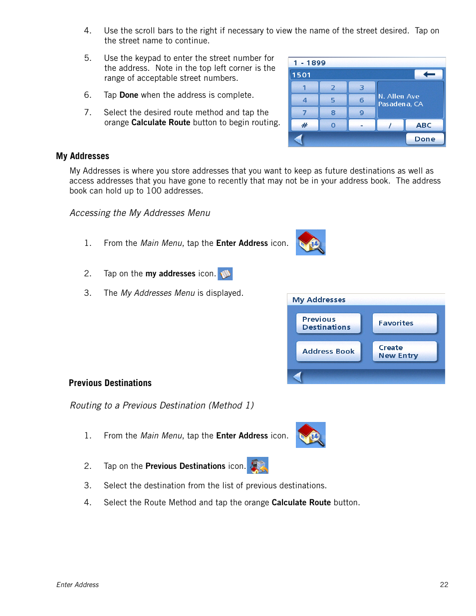 My addresses, Accessing the my addresses menu, Routing to a previous destination (method 1) | Previous destinations | Magellan RoadMate 1212 User Manual | Page 30 / 60