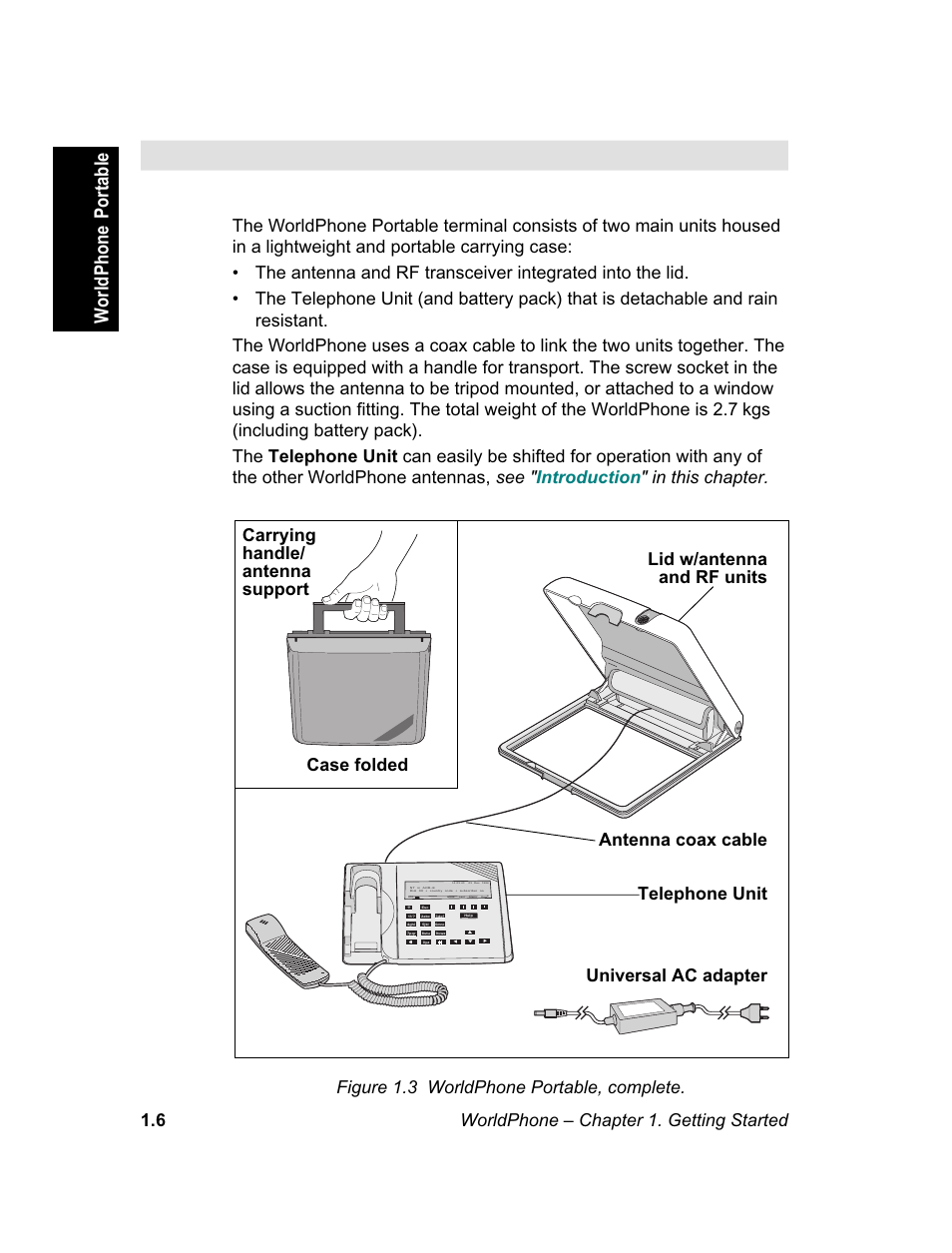 Worldphone portable, General, Universal ac adapter car lighter cable coax cable | Worldphone – chapter 1. getting started 1.6, Figure 1.3 worldphone portable, complete | Magellan GLOBAL SATELLITE TELEPHONE User Manual | Page 12 / 164
