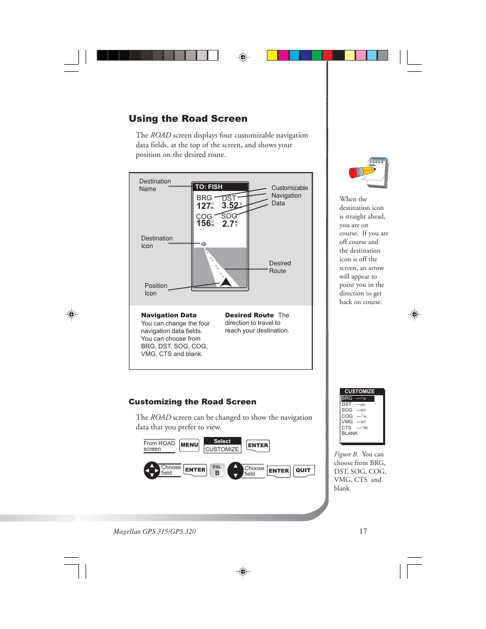 Using the road screen | Magellan GPS 320 User Manual | Page 25 / 78