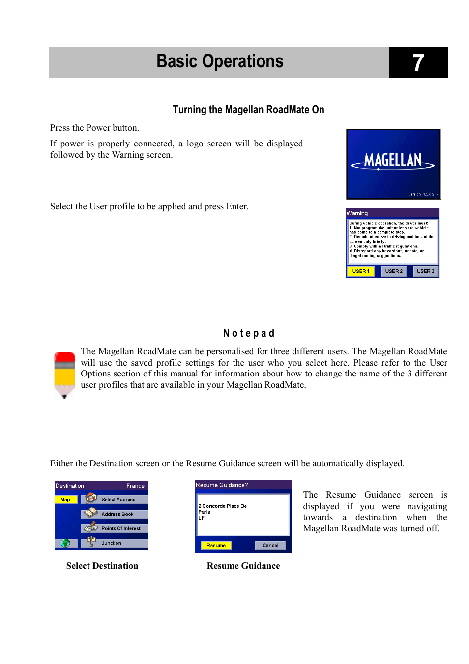 Turning the magellan roadmate on, Basic operations | Magellan RoadMate 700 User Manual | Page 13 / 68