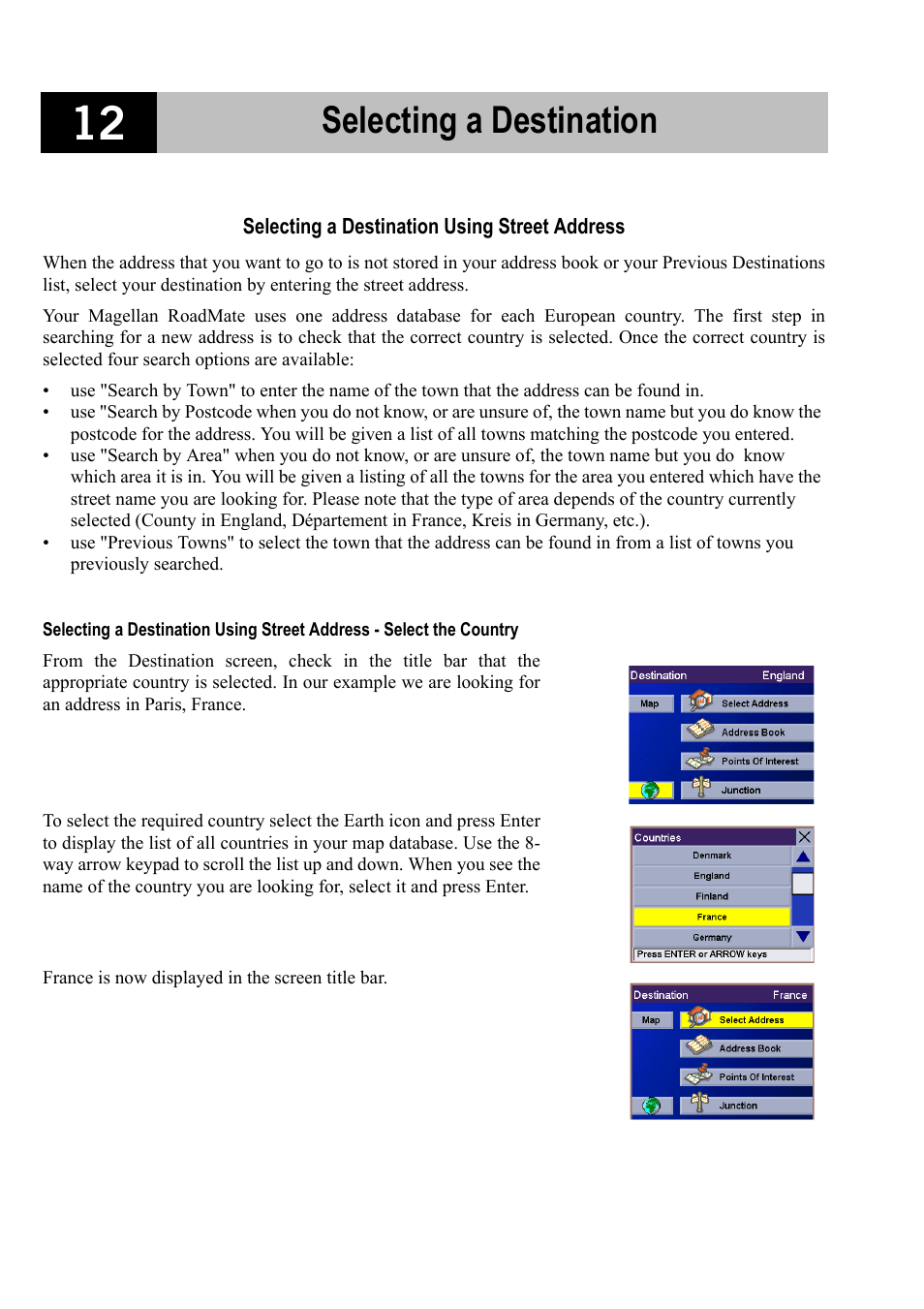 Selecting a destination, Selecting a destination using street address | Magellan RoadMate 700 User Manual | Page 18 / 68