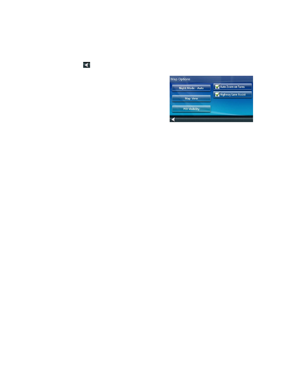 Access the system settings menu (above), Tap units, Tap on the desired unit of measure | Tap the back arrow, From the main menu screen, tap the settings icon, Tap map options, From the main menu screen, tap settings, Tap poi visibility, Checking auto zoom on turns enables this function, Checking highway lane assist enables this function | Magellan RoadMate 2055 User Manual | Page 43 / 46