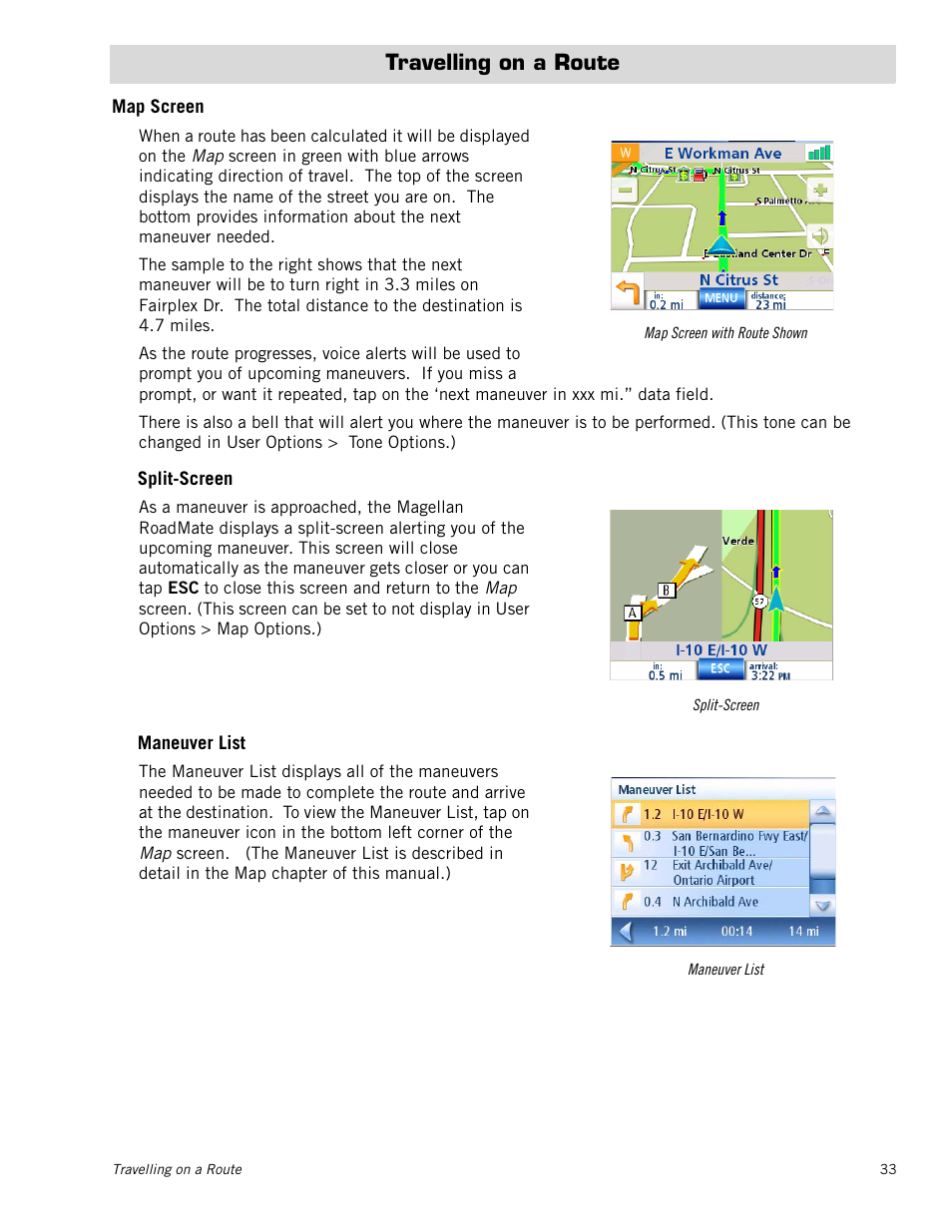 Travelling on a route, Map screen, Split-screen | Maneuver list | Magellan RoadMate 1200 User Manual | Page 41 / 59