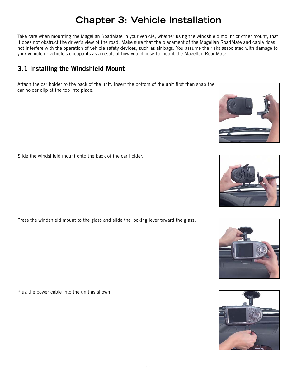 Chapter 3: vehicle installation, 1 installing the windshield mount, Installing the windshield mount | Magellan 800 User Manual | Page 20 / 107