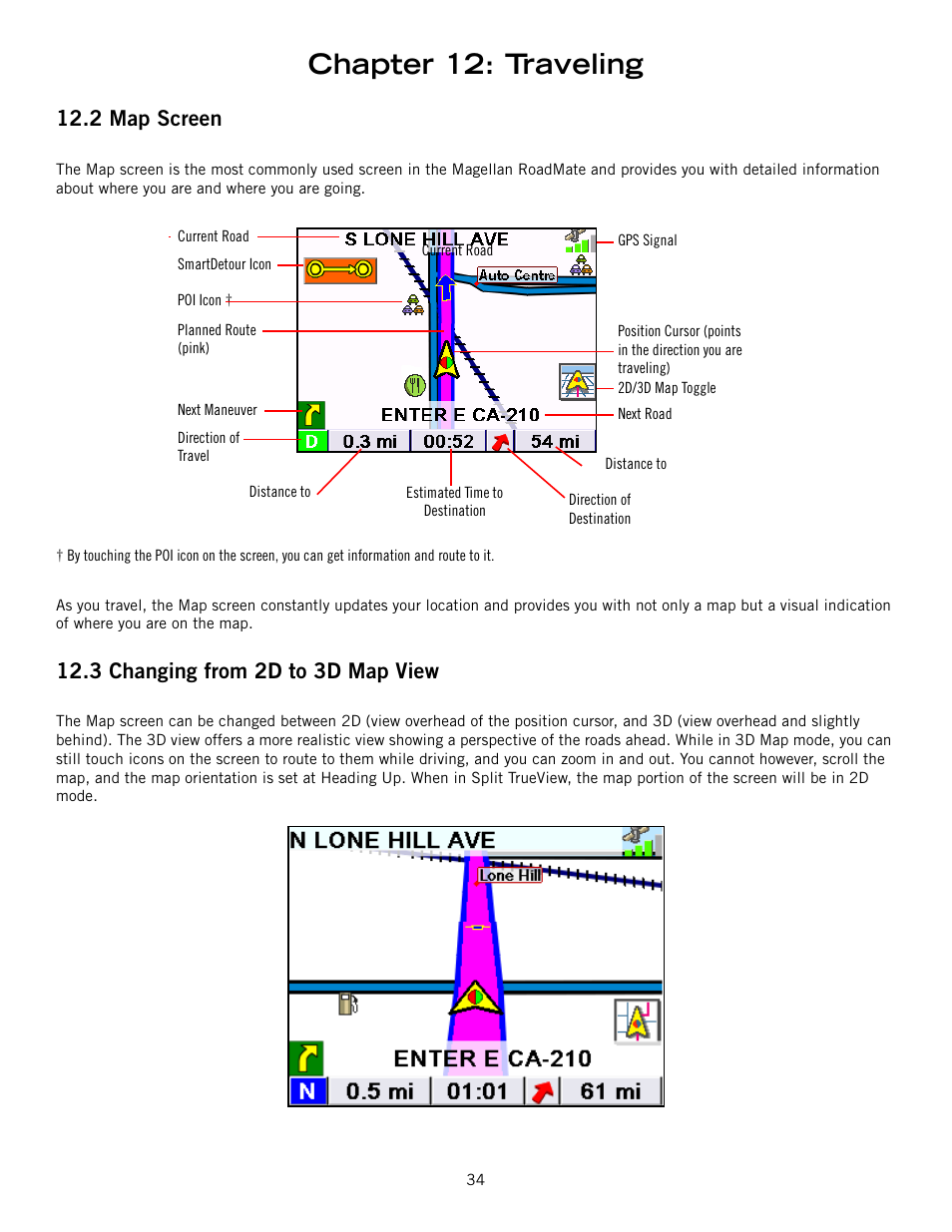 2 map screen, 3 changing from 2d to 3d map view, Map screen changing from 2d to 3d map view | Chapter 12: traveling | Magellan 800 User Manual | Page 43 / 107