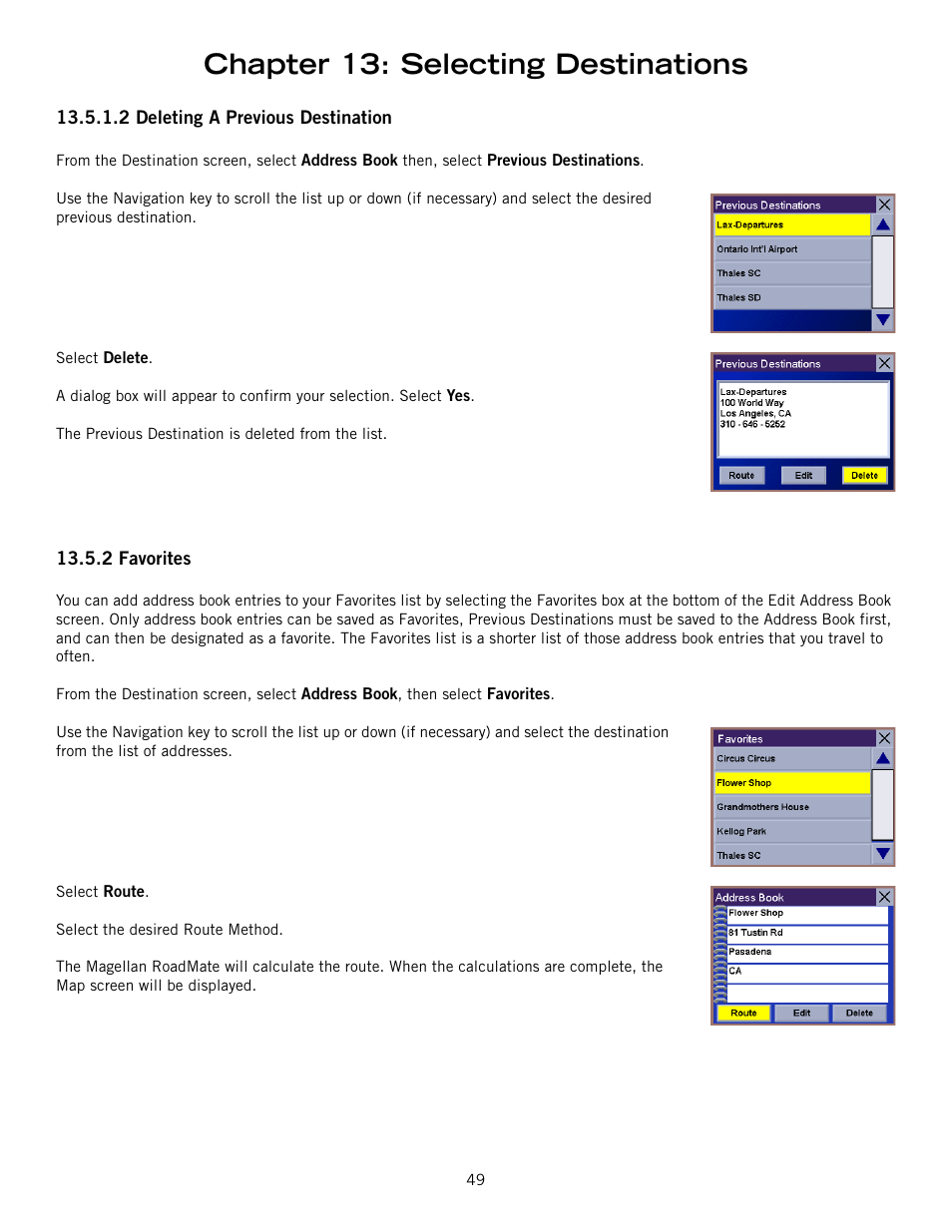 2 deleting a previous destination, 2 favorites, Deleting a previous destination | Favorites, Chapter 13: selecting destinations | Magellan 800 User Manual | Page 58 / 107