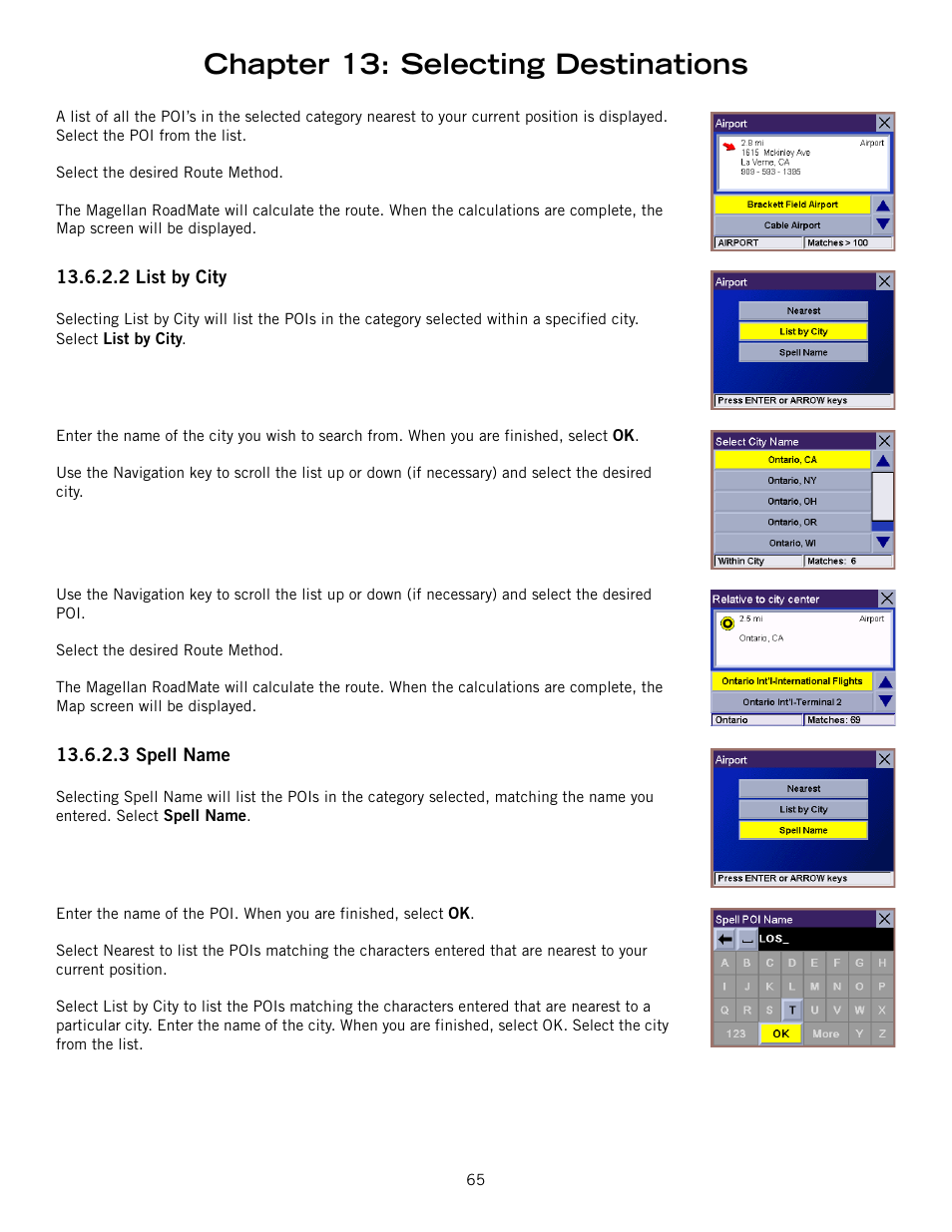 2 list by city, 3 spell name, List by city spell name | Chapter 13: selecting destinations | Magellan 800 User Manual | Page 74 / 107