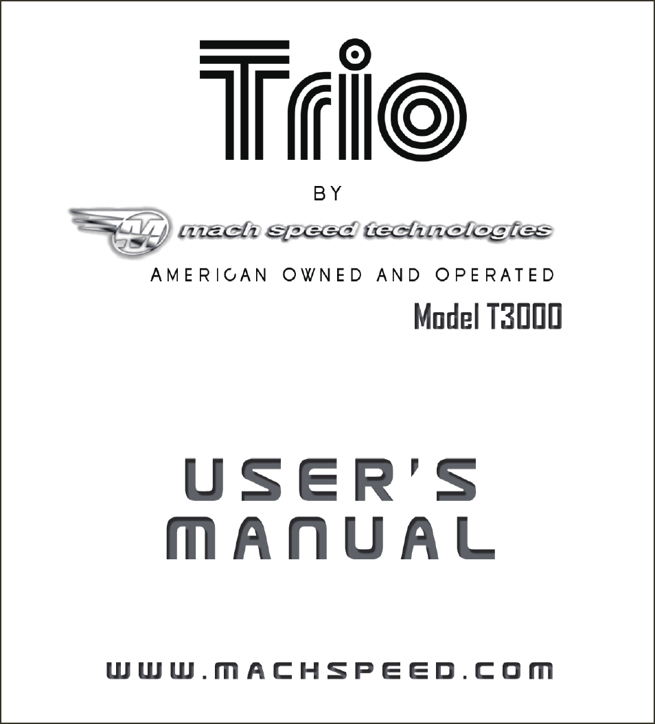 Mach Speed Technologies TRIO T3000 User Manual | 28 pages