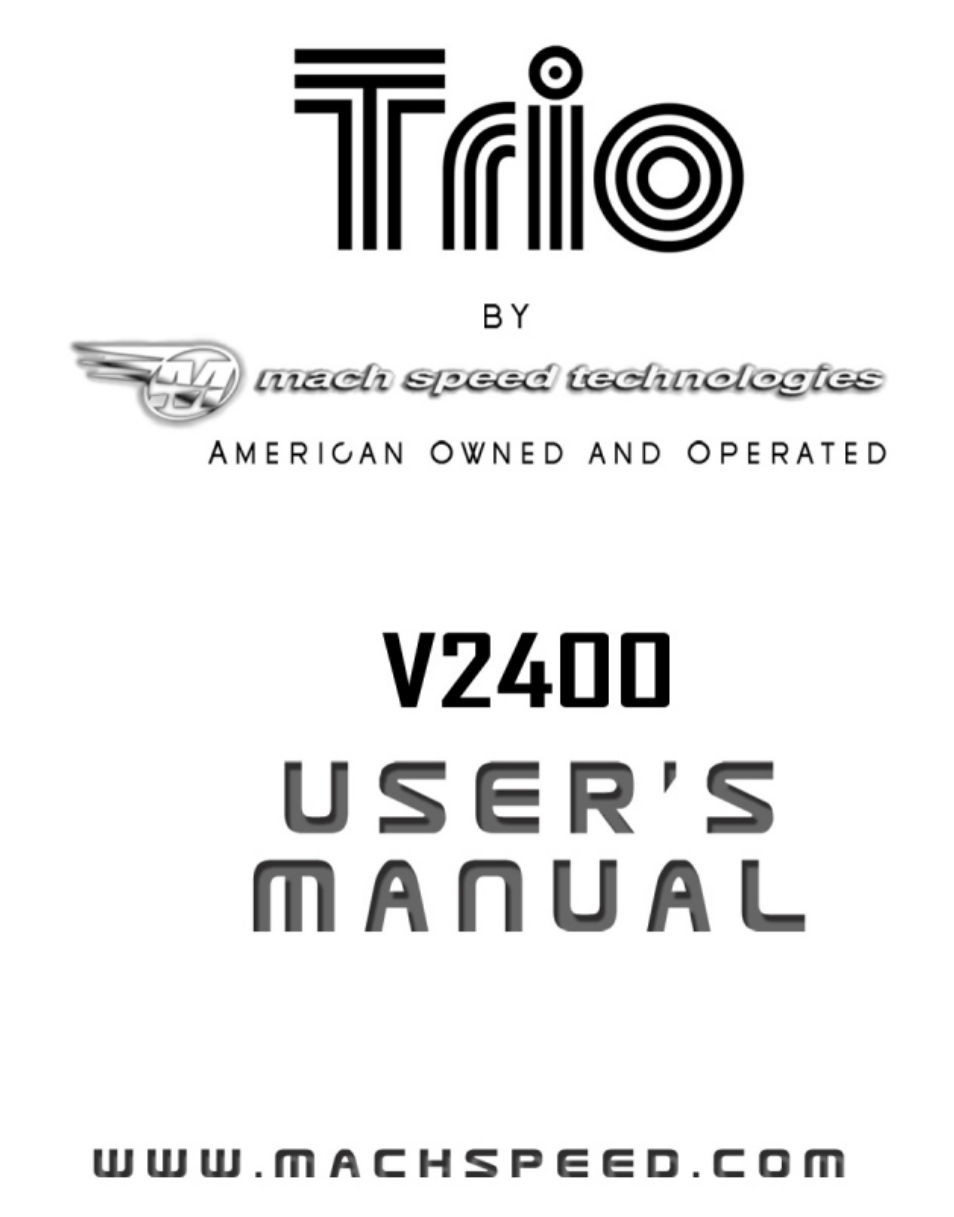 Mach Speed Technologies TRIO V2400 User Manual | 26 pages