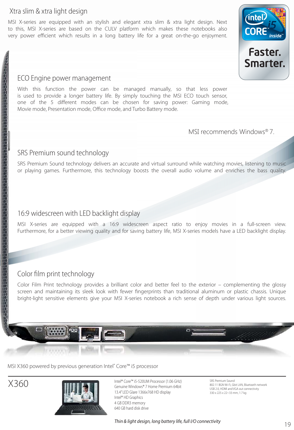 X360, Xtra slim & xtra light design, Eco engine power management | Srs premium sound technology, 9 widescreen with led backlight display, Color fi lm print technology | MSI FX620DX User Manual | Page 19 / 32