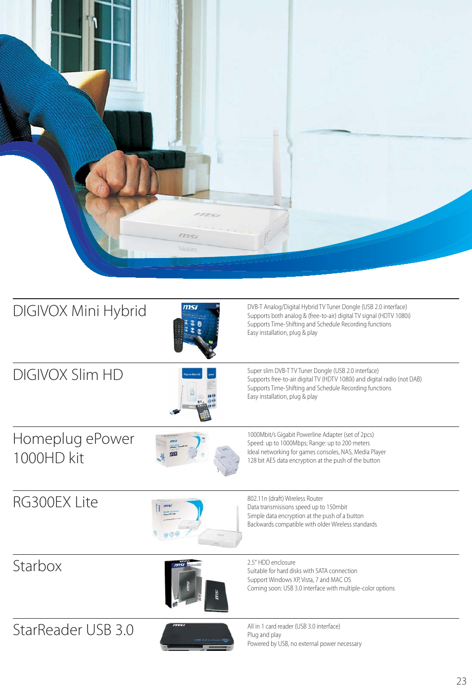 Digivox mini hybrid, Digivox slim hd, Homeplug epower 1000hd kit | Rg300ex lite, Starbox, Starreader usb 3.0 | MSI FX620DX User Manual | Page 23 / 32