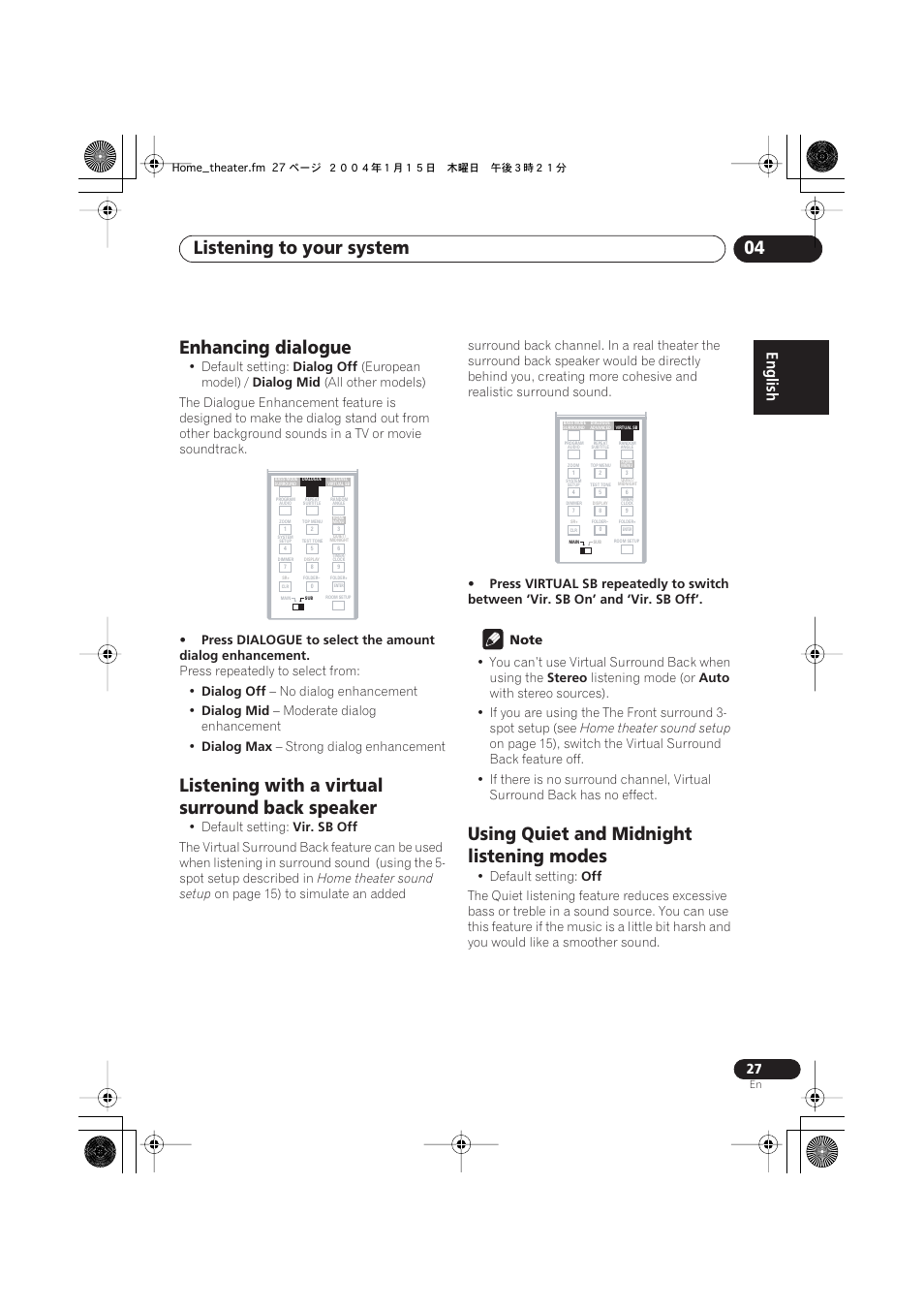 Enhancing dialogue, Listening with a virtual surround back speaker, Using quiet and midnight listening modes | Listening to your system 04, Default setting, Dialog off, European model), Dialog mid, Press repeatedly to select from, No dialog enhancement | Pioneer XV-DV323 User Manual | Page 27 / 74