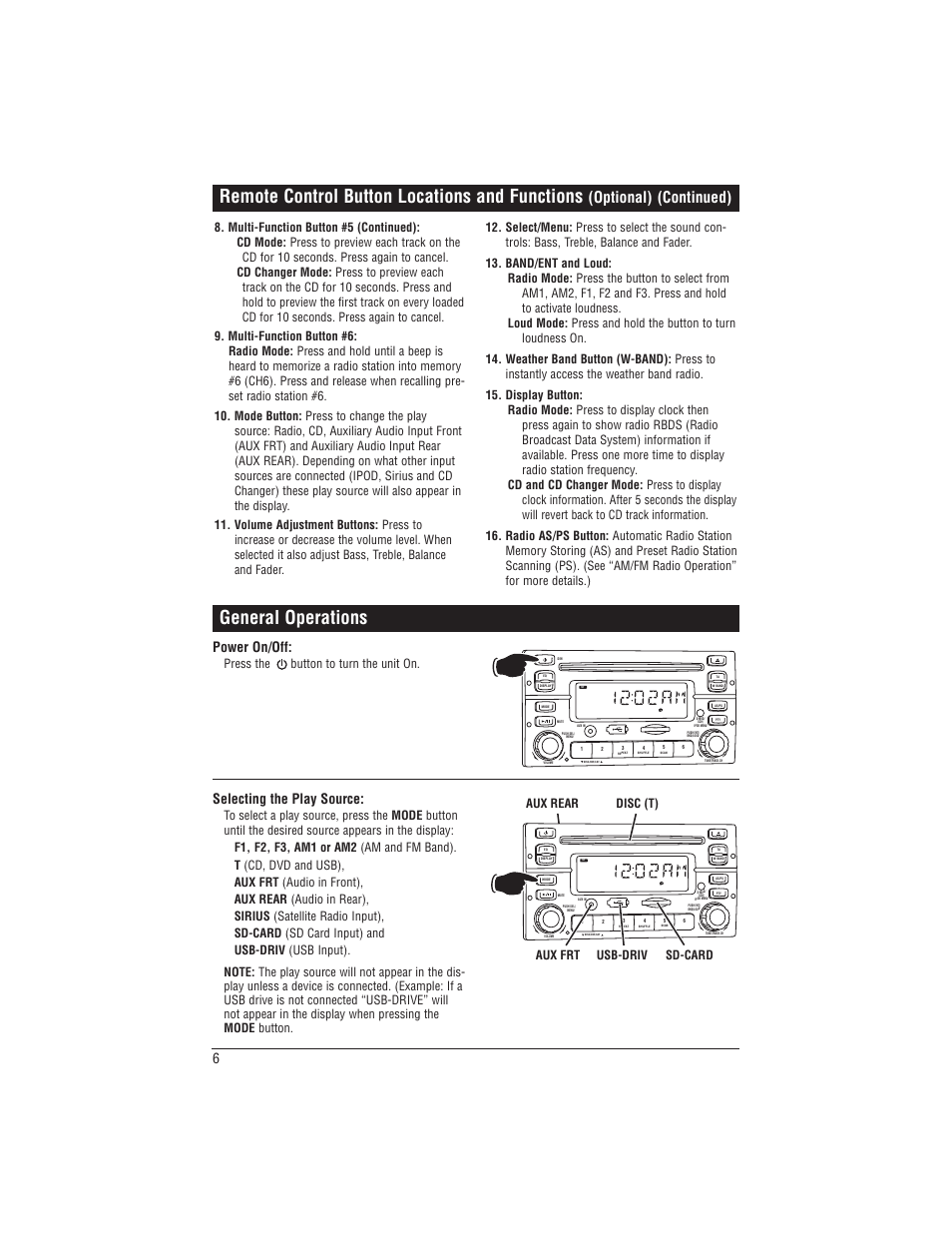 General operations, Remote control button locations and functions, Optional) (continued) | Power on/off, Selecting the play source, Press the button to turn the unit on, Aux frt sd-card usb-driv aux rear disc (t) | Magnadyne M1-CD User Manual | Page 6 / 36